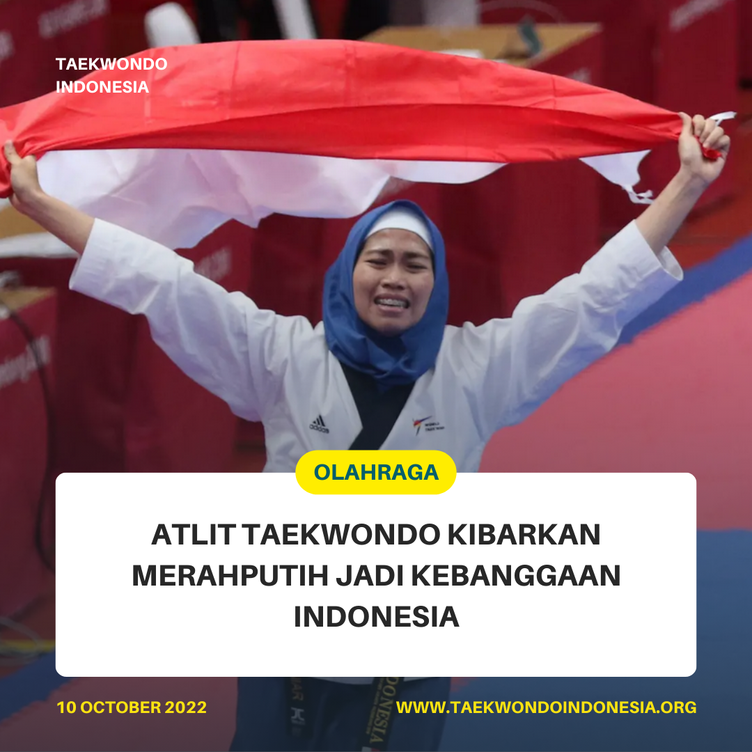 ATLIT TAEKWONDO KIBARKAN MERAH PUTIH JADI KEBANGGAAN INDONESIA  Taekwondo Indonesia Dojang unpad